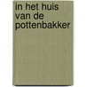 In het huis van de pottenbakker door Onbekend