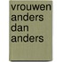 Vrouwen anders dan anders