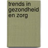 Trends in gezondheid en zorg door Jasper de Jong