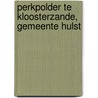 Perkpolder te Kloosterzande, gemeente Hulst door N. de Jonge