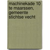 Machinekade 10 te Maarssen, gemeente Stichtse Vecht door M. Hanemaaijer