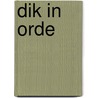 Dik in orde by Marlene Rebel