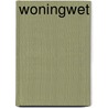 Woningwet door J. in 'T. Hout