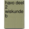 havo deel 2 wiskunde b by Unknown