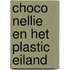 Choco Nellie en het plastic eiland