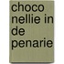 Choco Nellie in de penarie