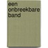 Een onbreekbare band