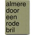 Almere door een rode bril