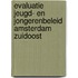 Evaluatie jeugd- en jongerenbeleid Amsterdam Zuidoost
