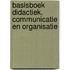 Basisboek Didactiek, Communicatie en Organisatie