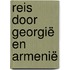 Reis door Georgië en Armenië