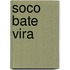 Soco Bate Vira