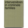 Interveniëren in criminele families by T. Spapens