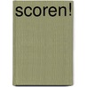 Scoren! by Thomas Olsthoorn
