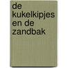 De kukelkipjes en de zandbak by Esther van der Ham