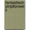 Fantastisch Strijdtoneel II door Martijn Lindeboom