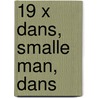 19 x Dans, smalle man, dans by Cor Gout