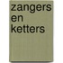 Zangers en ketters