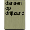 Dansen op drijfzand door Frits Criens