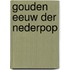 Gouden eeuw der Nederpop