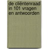 De cliëntenraad in 101 vragen en antwoorden by Wanne van den Bijllaardt
