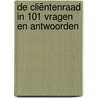 De cliëntenraad in 101 vragen en antwoorden door Wanne van den Bijllaardt