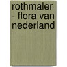 Rothmaler - Flora van Nederland by Werner Rothmaler