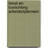 Tekst en toelichting arbeidstijdenwet