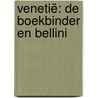 Venetië: de boekbinder en Bellini by Jan Brokken