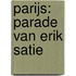 Parijs: Parade van Erik Satie