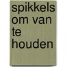 Spikkels om van te houden door Nicolle Christiaanse