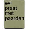Evi praat met paarden door Nicolle Christiaanse