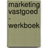 Marketing Vastgoed - Werkboek