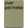 Over Permeke by Xavier Tricot
