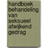 Handboek behandeling van seksueel afwijkend gedrag