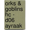 Orks & Goblins HC - D06 Ayraak door Jarry