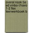 Overal NaSk 5e ed vmbo-t/havo 1-2 FLEX leerwerkboek B