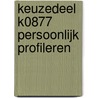 Keuzedeel K0877 Persoonlijk profileren by Savantis