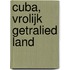 Cuba, vrolijk getralied land