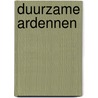 Duurzame Ardennen by Robert Declerck