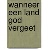 Wanneer een land God vergeet by Erwin Lutzer