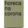 Horeca na Corona door Wouter Verkerk