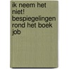 Ik neem het niet! Bespiegelingen rond het boek Job door Henk Fonteijn