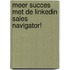 Meer succes met de Linkedin Sales Navigator!