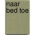 Naar bed toe