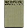 Sp(r)aakmakende verhalen over Azië door Gregorie Lewyllie
