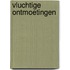 Vluchtige ontmoetingen