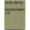 Buck Danny - Kortverhalen 1/2 door Jean-Michel Charlier
