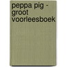 Peppa Pig - Groot voorleesboek door Neville Astley
