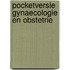 Pocketversie Gynaecologie en obstetrie